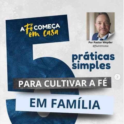 5 práticas simples para cultivar a fé em família